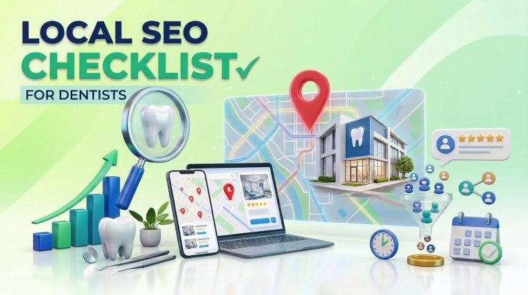 Local SEO Checklist for Dentists: 25 Steps to Get More Patients From Google